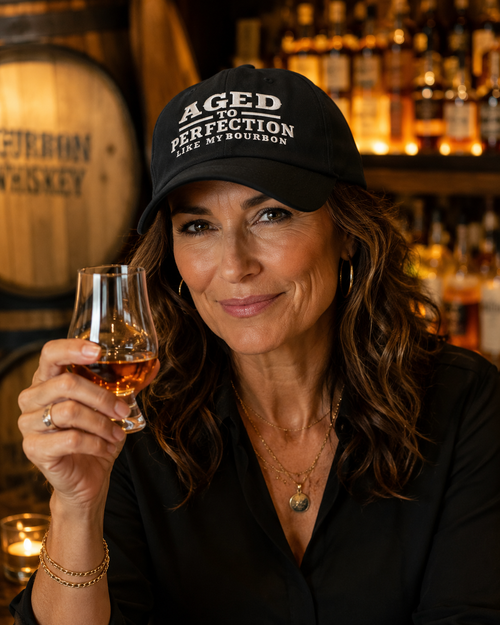 Aged to Perfection Like My Bourbon